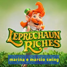 marina e marcio swing